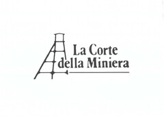 LA CORTE DELLA MINIERA