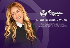 ROSANNA BIGLIA QUANTUM MIND METHOD UNA NUEVA FORMA DE PENSAR Y CONECTAR CON LA MENTE UNIVERSAL