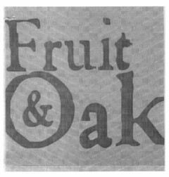 Fruit & Oak