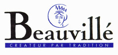 Beauvillé CREATEUR PAR TRADITION