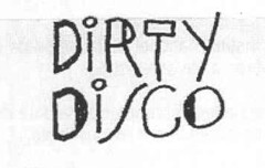 DIRTY DISCO