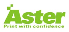 Aster Print with confidence