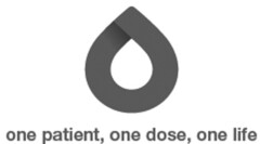 one patient, one dose, one life