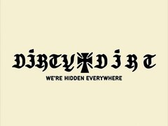 DİRTY DIRT WE'RE HIDDEN EVERYWHERE