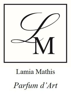 LM Lamia Mathis Parfum d'Art