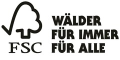 FSC WÄLDER FÜR IMMER FÜR ALLE