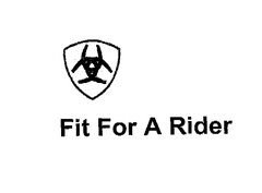 Fit For A Rider