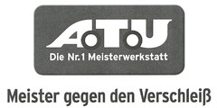 A.T.U Die Nr.1 Meisterwerkstatt
Meister gegen den Verschleiß