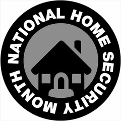 NATIONAL HOME SECURITY MONTH