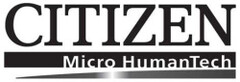 CITIZEN Micro HumanTech