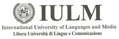 IULM INTERNATIONAL UNIVERSITY OF LANGUAGES AND MEDIA LIBERA UNIVERSITA' DI LINGUE E COMUNICAZIONE