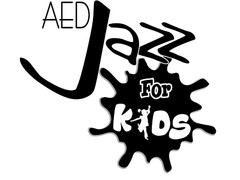 AEDJAZZ FOR KIDS