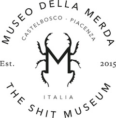 MUSEO DELLA MERDA THE SHIT MUSEUM Est. 2015 CASTELBOSCO - PIACENZA ITALIA