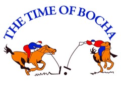 THE TIME OF BOCHA