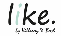 like. by Villeroy & Boch