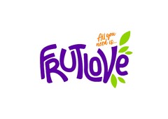 All you need is ... FRUTLOVE