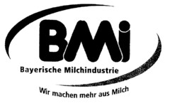 BMI Bayerische Milchindustrie Wir machen mehr aus Milch