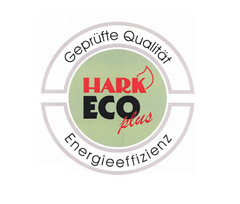 Geprüfte Qualität HARK ECOPLUS Energieeffizienz