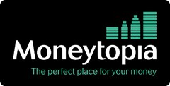 Moneytopia The perfect place for your money