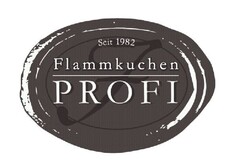Seit 1982 Flammkuchen PROFI