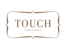 TOUCH COMPLEMENTS