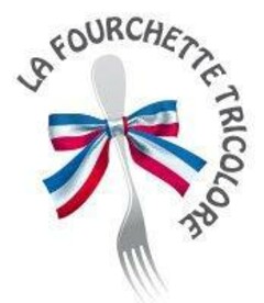 LA FOURCHETTE TRICOLORE