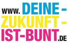 www.DEINE-ZUKUNFT-IST-BUNT.DE