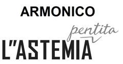 ARMONICO L''ASTEMIA PENTITA