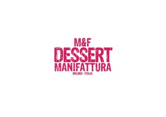 M&F DESSERT MANIFATTURA MILANO - ITALIA