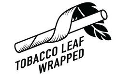 TOBACCO LEAF WRAPPED