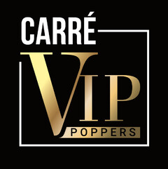 CARRÉ VIP POPPERS