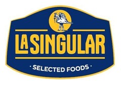 LA SINGULAR  SELECTED FOODS .