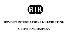 BIR BOYDEN INTERNATIONAL RECRUITING A BOYDEN COMPANY