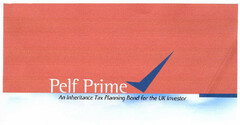 Pelf Prime An Inheritance Tax Planning Bond for the UK Investor