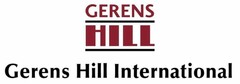 GERENS HILL Gerens Hill International