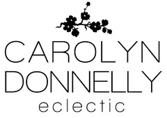 CAROLYN DONNELLY ECLECTIC