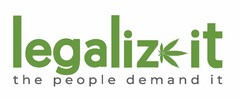 legalizeit the people demand it