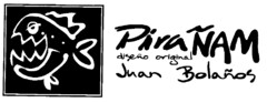 PiraÑAM diseño original Juan Bolaños