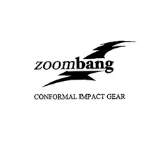 zoombang CONFORMAL IMPACT GEAR