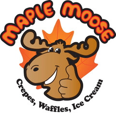 MAPLE MOOSE Crepes, Waffles, Ice Cream