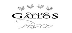 CUATRO GALLOS Pisco