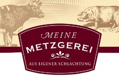 MEINE METZGEREI AUS EIGENER SCHLACHTUNG