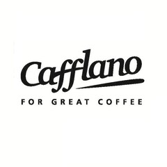 Cafflano FOR GREAT COFFEE