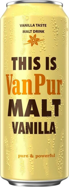 VANILLA TASTE MALT DRINK THIS IS VanPur MALT VANILLA pure & powerful