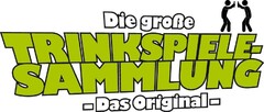 Die große TRINKSPIELESAMMLUNG - Das Original -