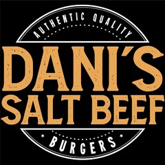 DANI'S SALT BEEF AUTHENTIC QUALITY BURGERS