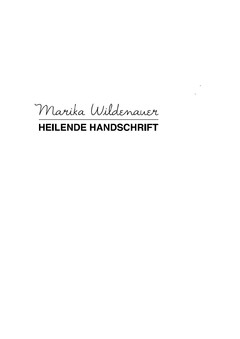 Marika Wildenauer HEILENDE HANDSCHRIFT