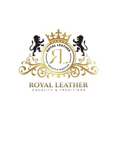 ROYAL LEATHER Я QUALITY & TRADITION ROYAL LEATHER * QUALITY & TRADITION *