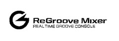 ReGroove Mixer REAL TIME GROOVE CONSOLE