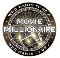 WHO WANTS TO BE A MOVIE MILLIONAIRE?